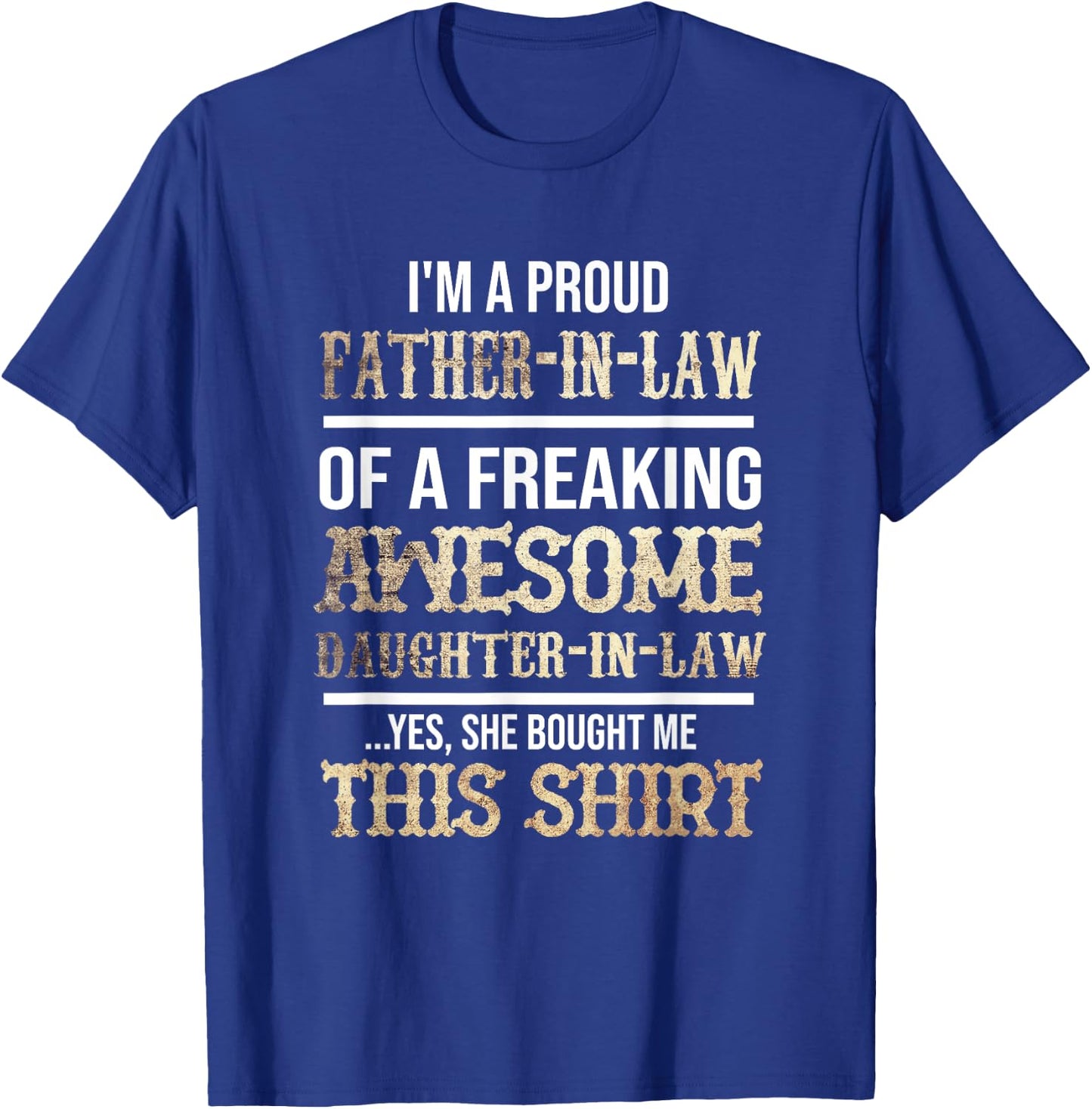 My Favorite Daughter In Law Gave Me This Shirt T-Shirt - T-Shirt | Royal