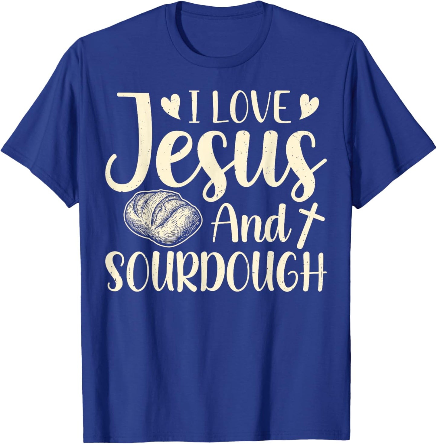 Christian Faith Sourdough Gifts - Love Jesus and Sourdough T-Shirt - T-Shirt | Royal