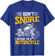 I Don't Snore I Dream I'm A Motorcycle Funny Biker T-Shirt - T-Shirt | Royal