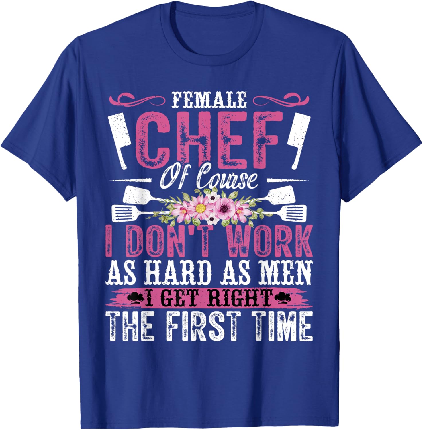 Female Chef - Funny Cooking Women's Culinary Chef Cook T-Shirt - T-Shirt | Royal