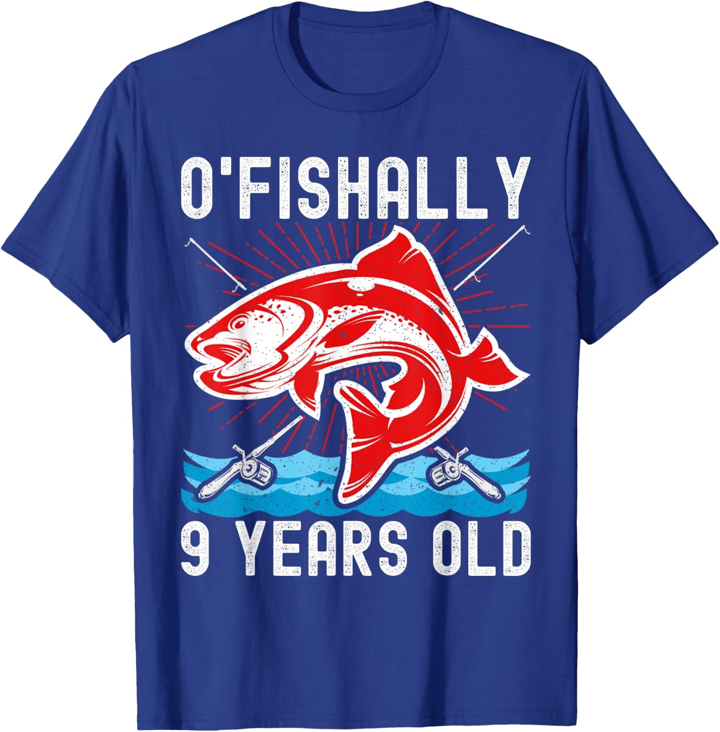 O'Fishally 9 Years Old Funny Birthday Fishing T-Shirt - T-Shirt | Royal