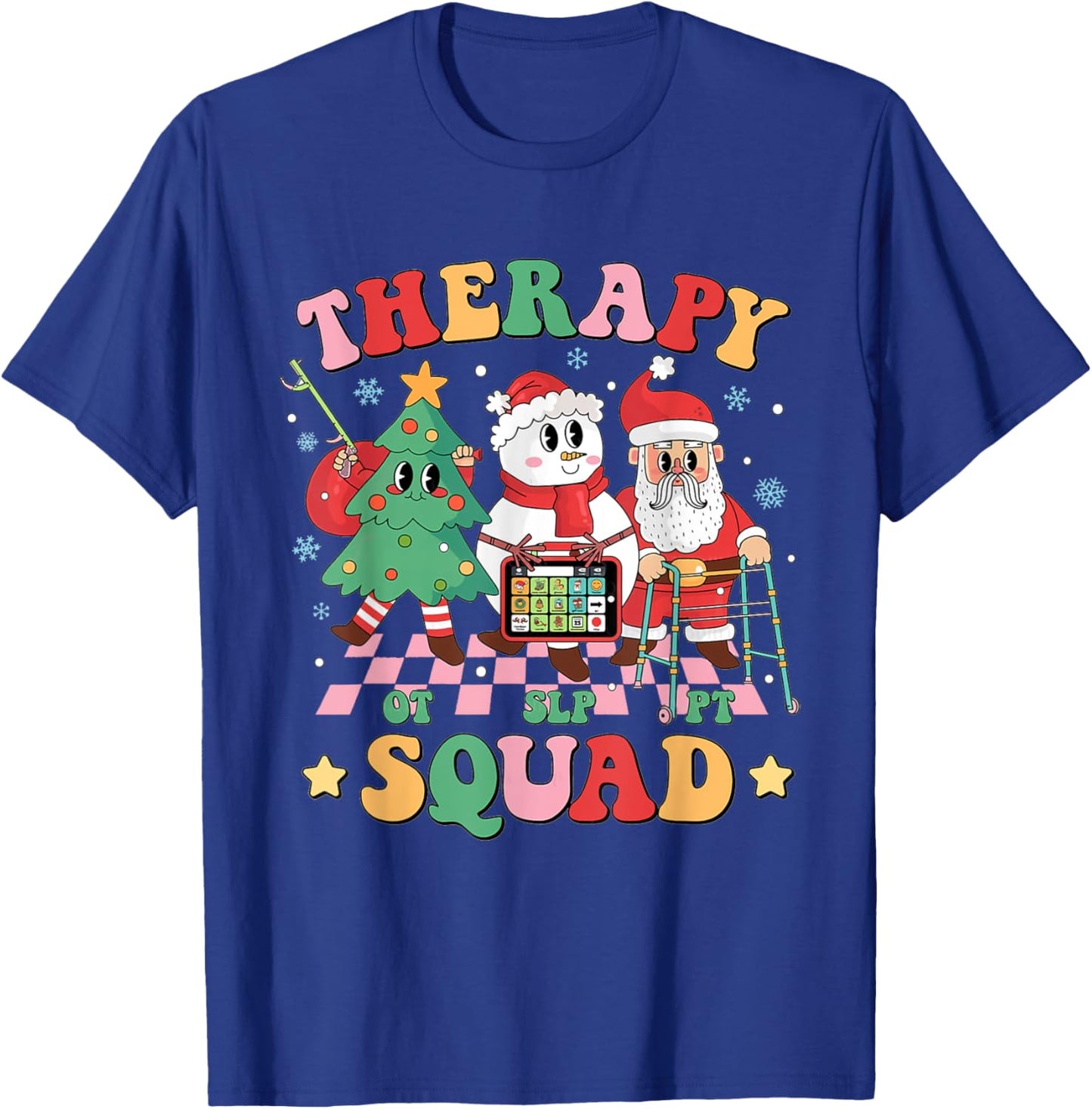 Christmas Therapy Squad SLP OT PT Therapy Team Santa Snow T-Shirt - T-Shirt | Royal