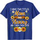 I Have Two Titles Mom And Nanny Shirt Mothers Day Gifts T-Shirt - T-Shirt | Royal