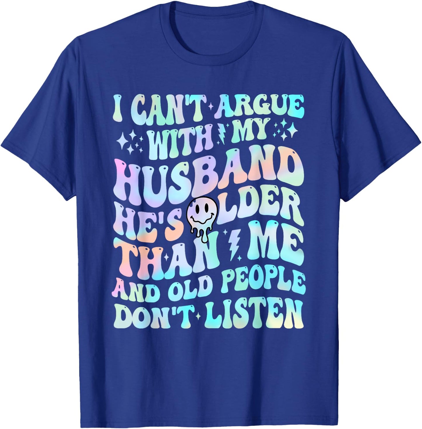 I Can't Argue With My Husband Funny Husband Wife Sarcastic T-Shirt - T-Shirt | Royal