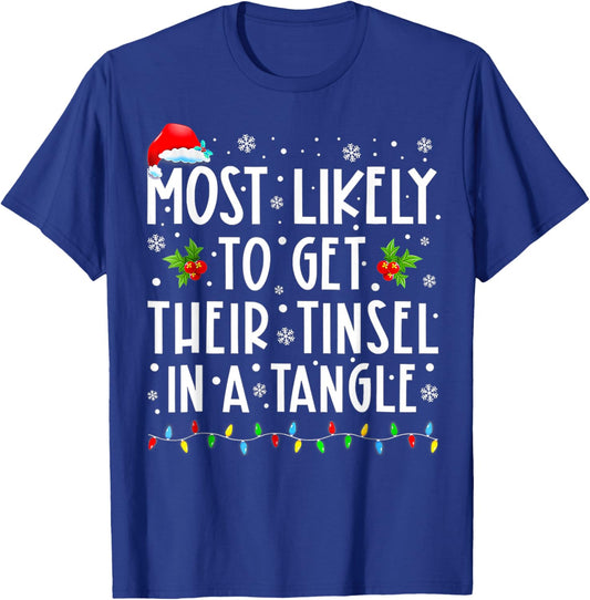 Most Likely To Get Their Tinsel In A Tangle Family Christmas T-Shirt - T-Shirt | Royal