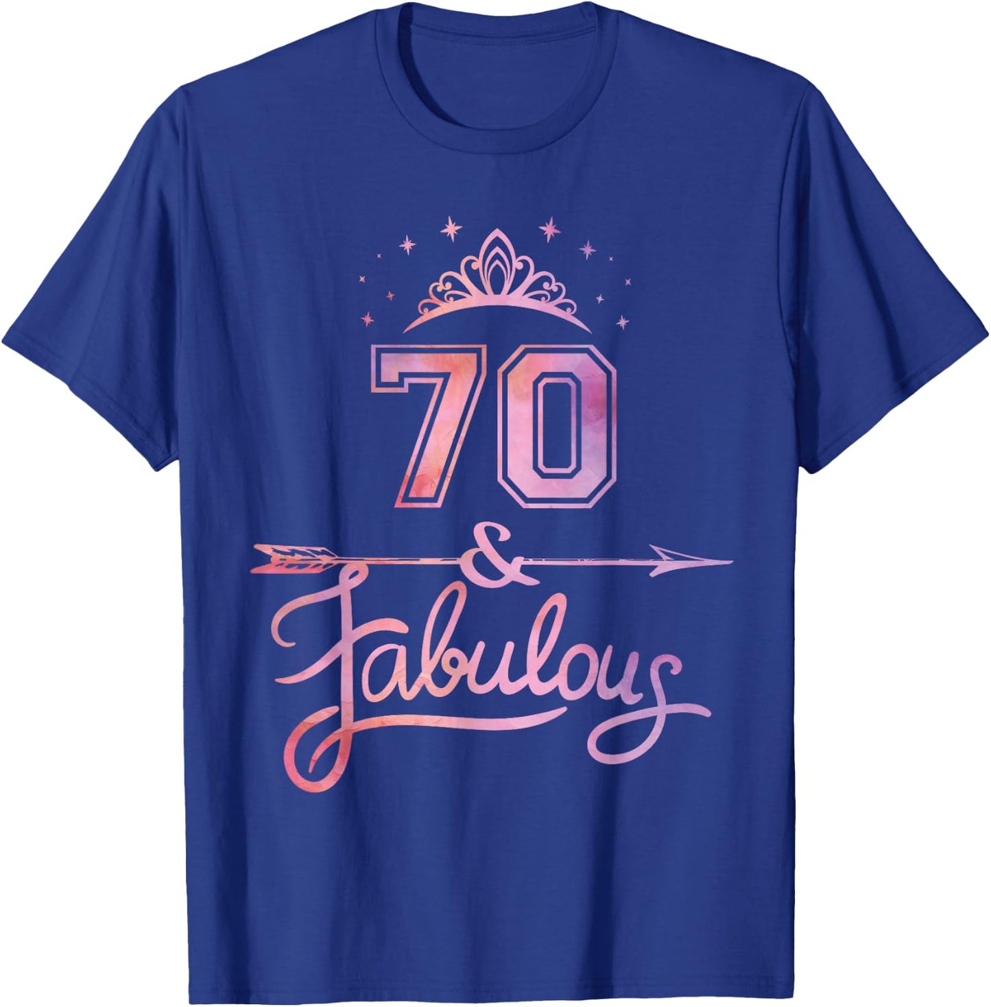 Women 70 Years Old And Fabulous Happy 70th Birthday T-Shirt - T-Shirt | Royal