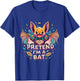 Pretend I'm A Bat Funny Design Pretend Im a Bat T-Shirt - T-Shirt | Royal