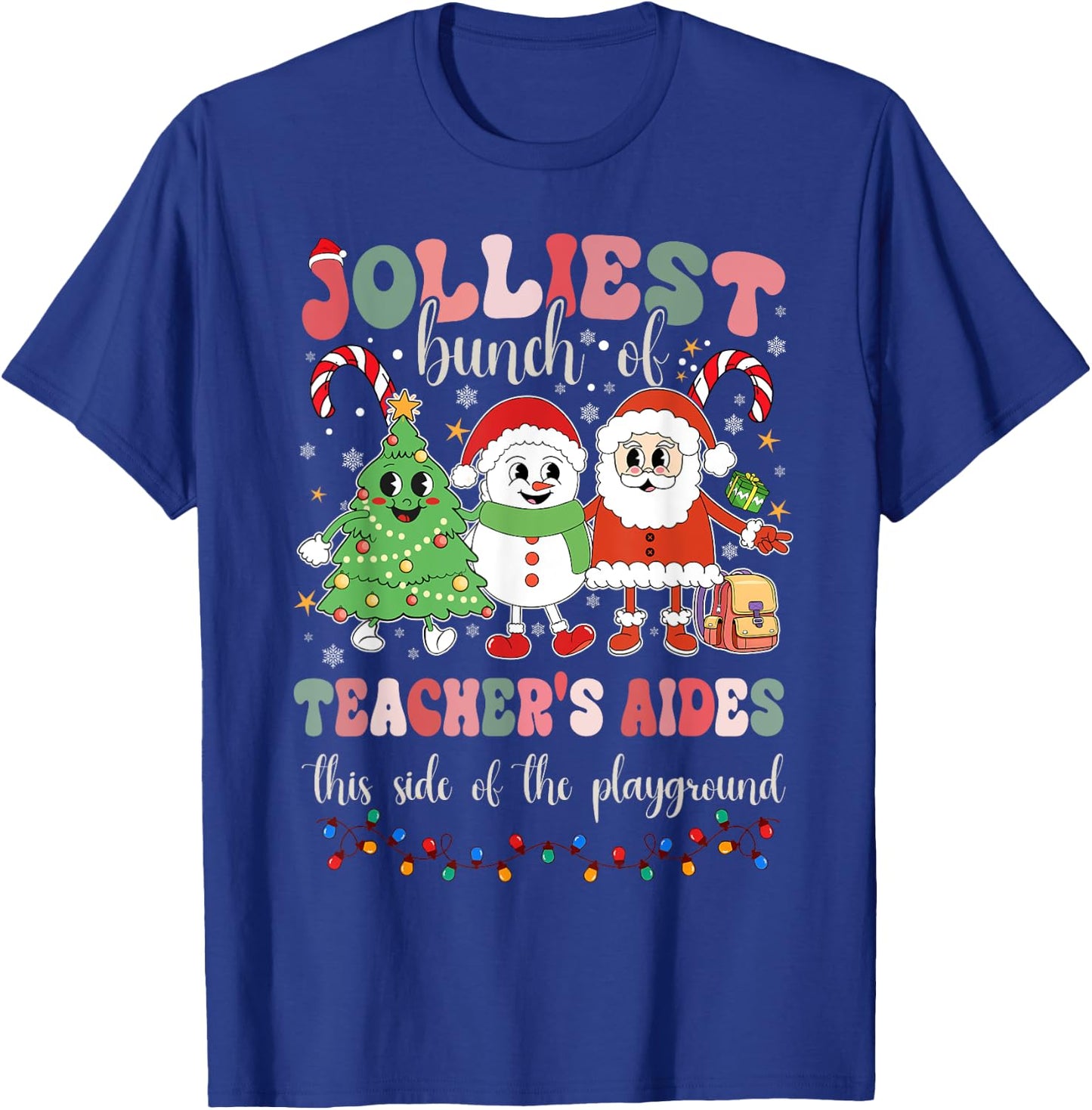 Jolliest Bunch Of Teachers Aides This Side Of The Playground T-Shirt - T-Shirt | Royal