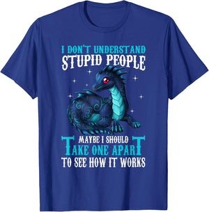 I Don't Understand Stupid People Cute Dragons Lover Gift T-Shirt - T-Shirt | Royal