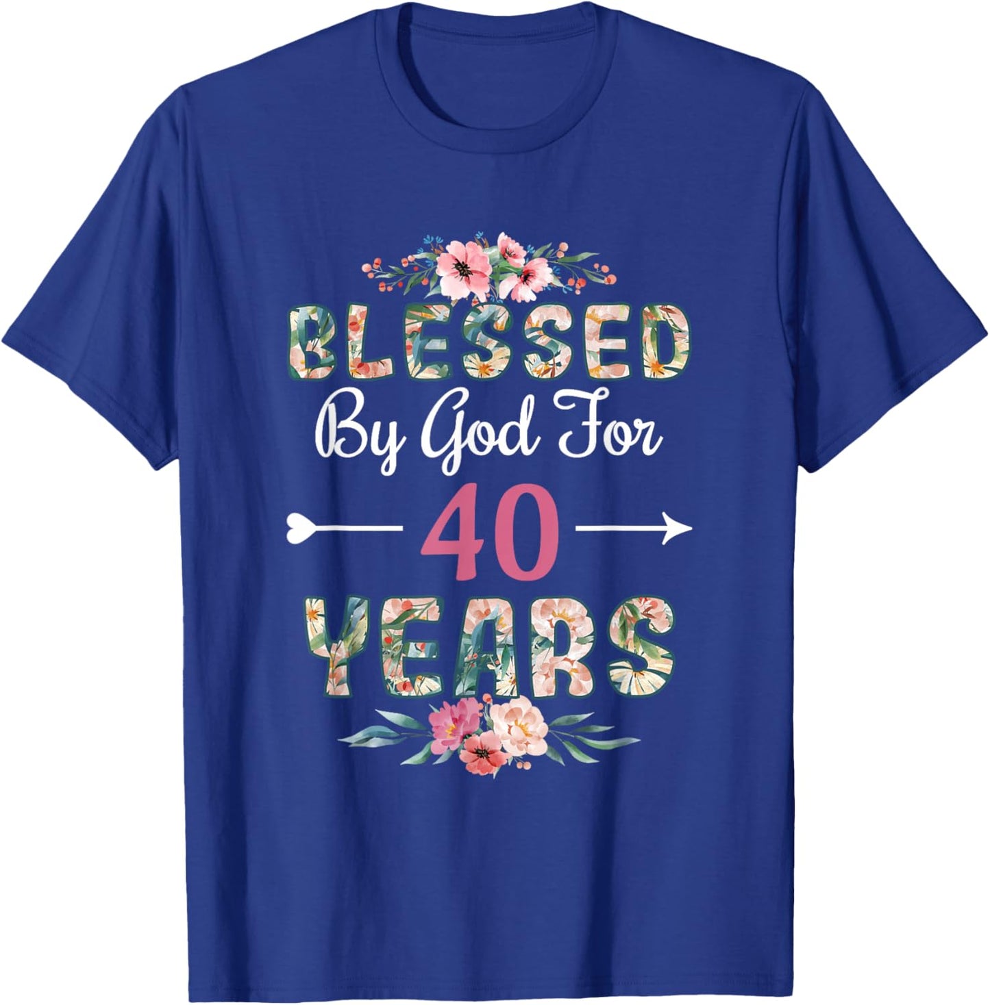 40th Birthday Man Woman Blessed by god for 40 years T-Shirt - T-Shirt | Royal