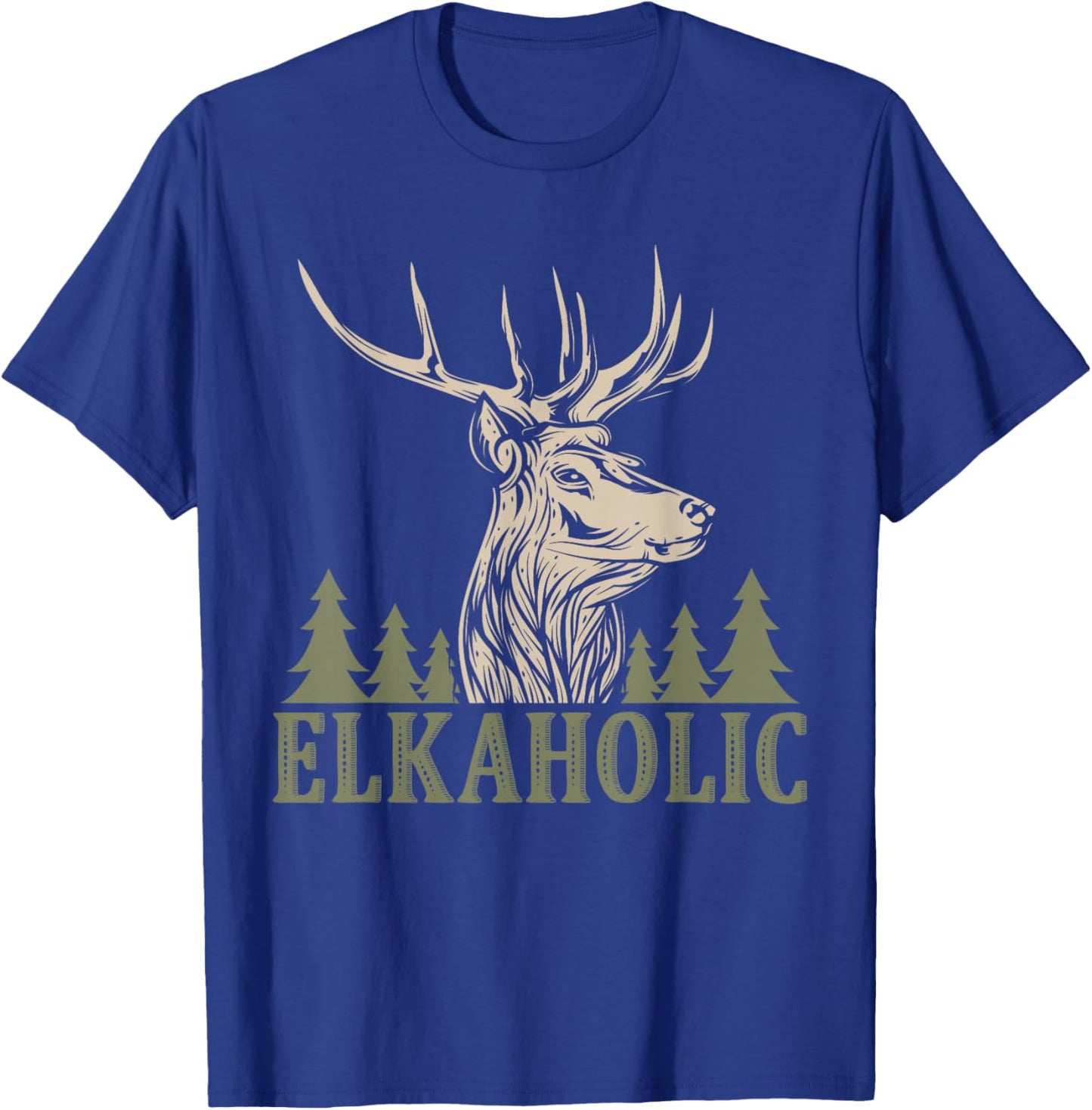 Hunting Elkaholic Hunters Funny Wilderness Hunting Lovers T-Shirt - T-Shirt | Royal