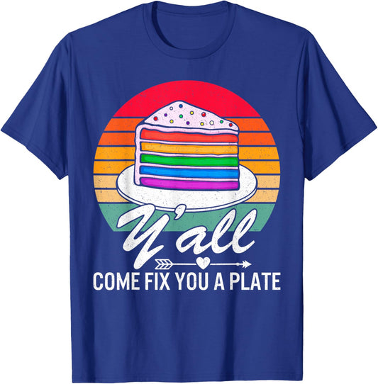 Y'all Come Fix You A Plate Vintage Apparel Shirt Gift T-Shirt - T-Shirt | Royal