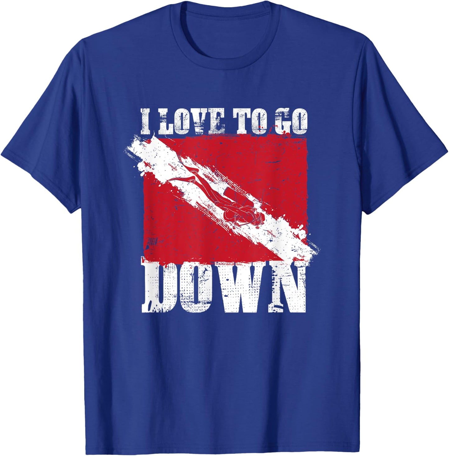 I Love To Go Down Scuba Diver Underwater Sports Ocean T-Shirt - T-Shirt | Royal