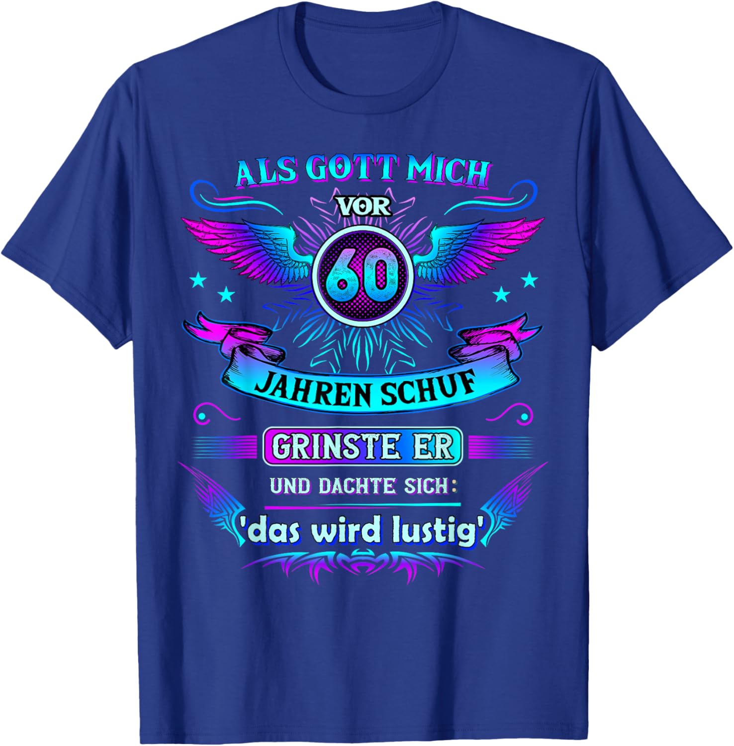 Als Gott mich vor 60 Jahren schuf grinste er 60. Geburtstag T-Shirt - T-Shirt | Royal