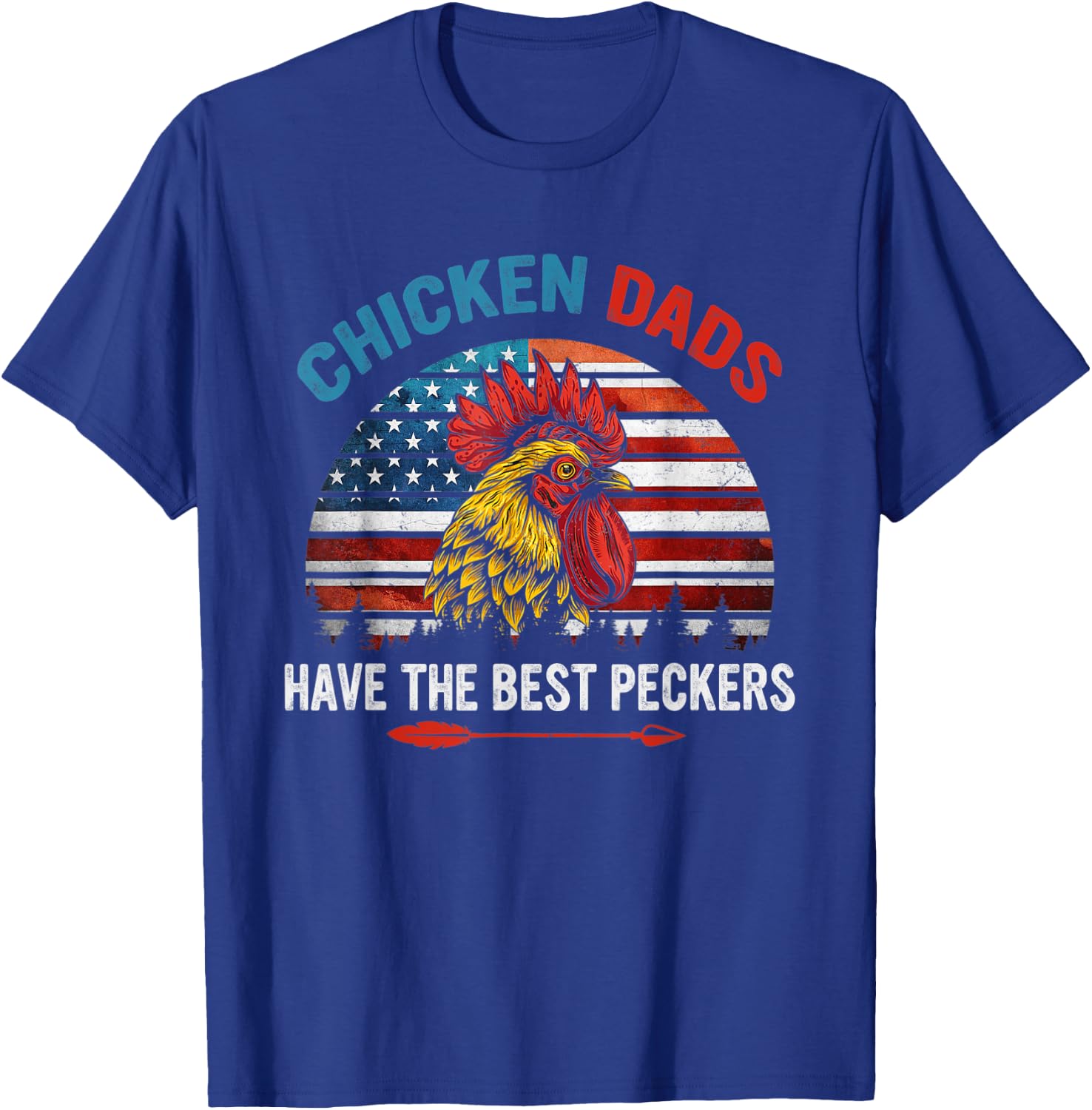 Chicken Dads Have The Best Peckers Farmer America flag T-Shirt - T-Shirt | Royal
