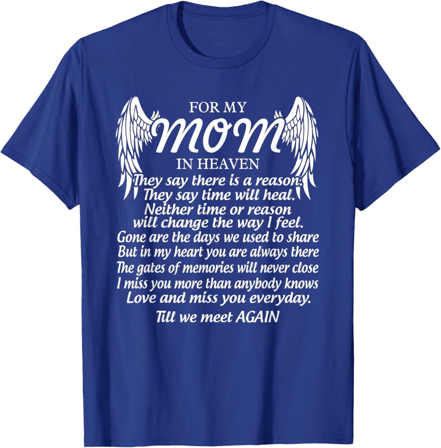 For My Mom In Heaven Love My Mom So Much Missing Mother Day T-Shirt - T-Shirt | Royal