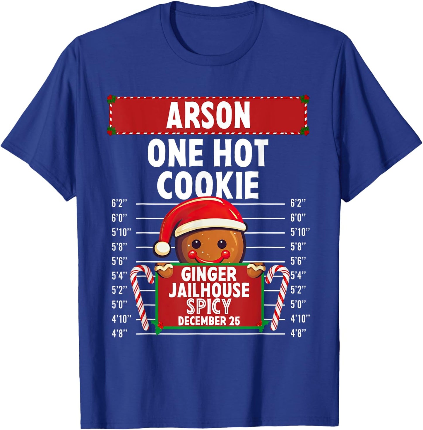 Arson Ginger Jailhouse Christmas Gingerbread Holiday Pajamas T-Shirt - T-Shirt | Royal