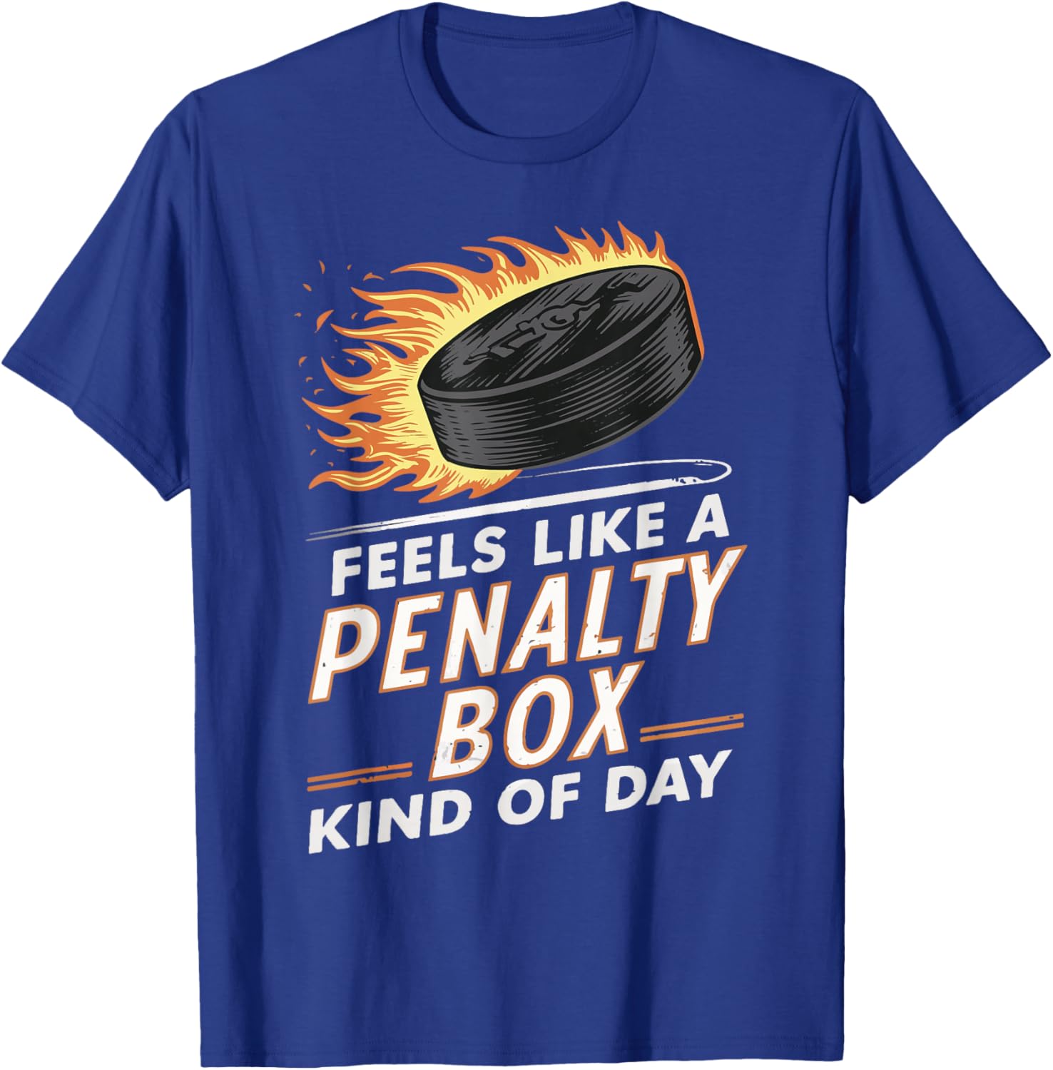 Feels Like A Penalty Box Kind Of Day T-Shirt - T-Shirt | Royal