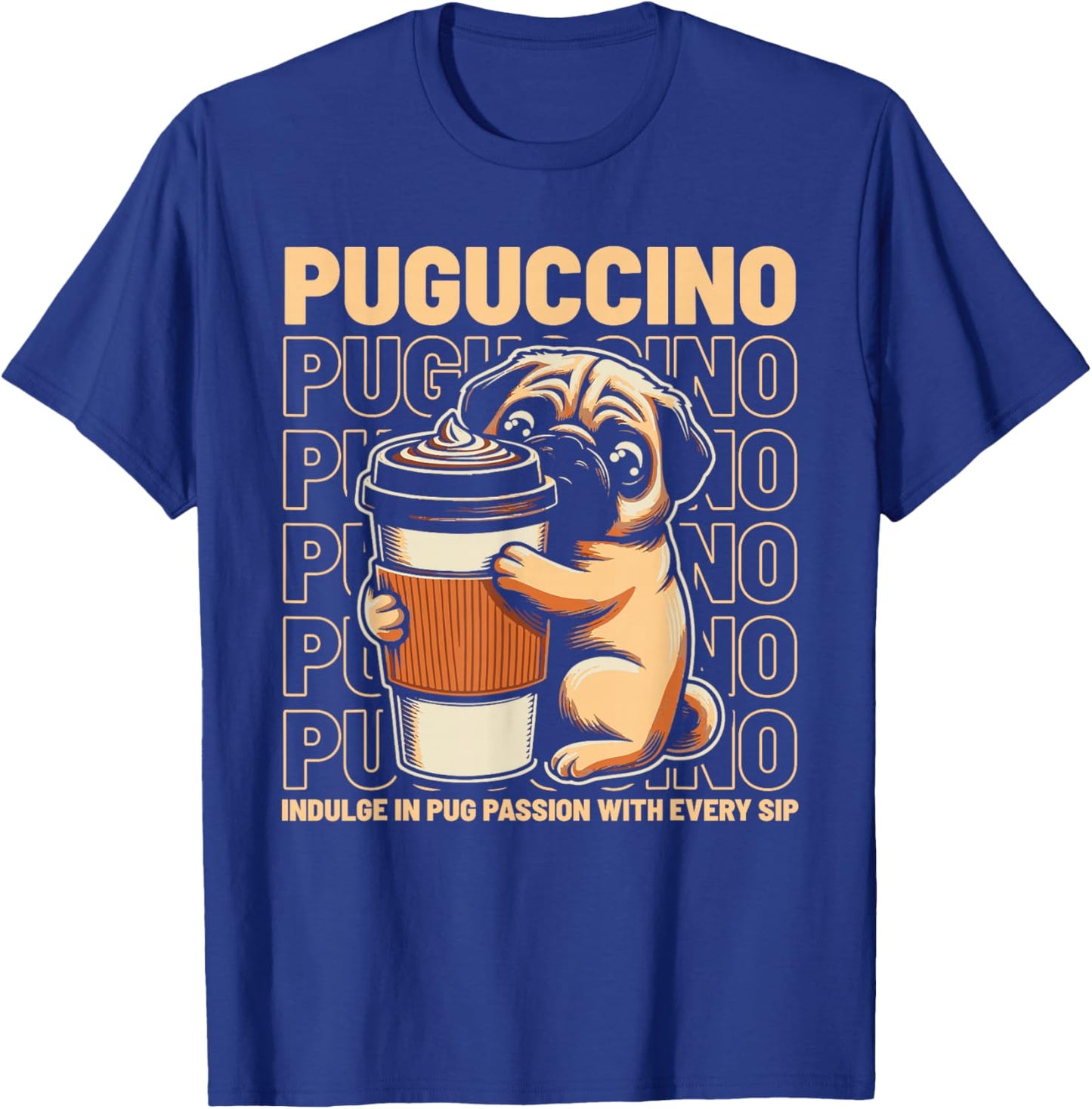 Puguccino Pug Coffee Cappuccino T-Shirt - T-Shirt | Royal