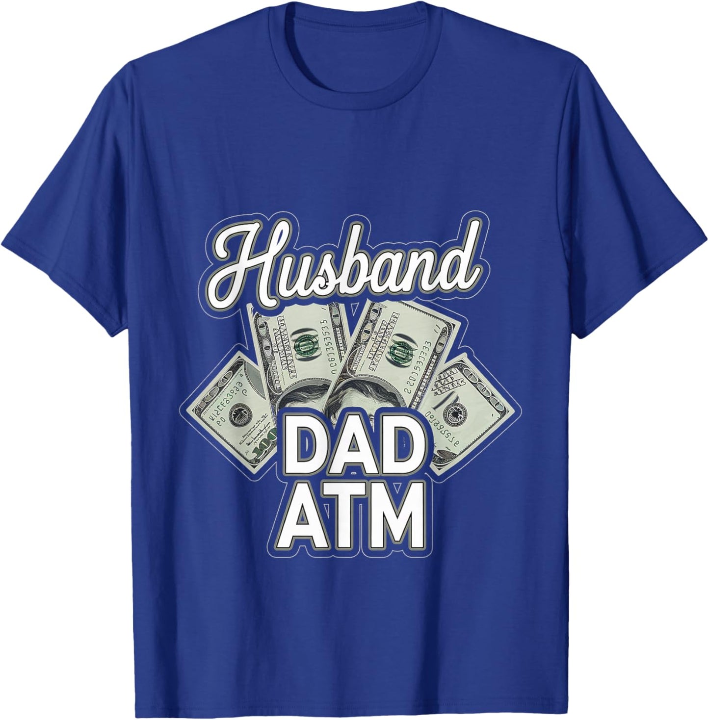 Husband Dad ATM Provider Fatherhood T-Shirt - T-Shirt | Royal