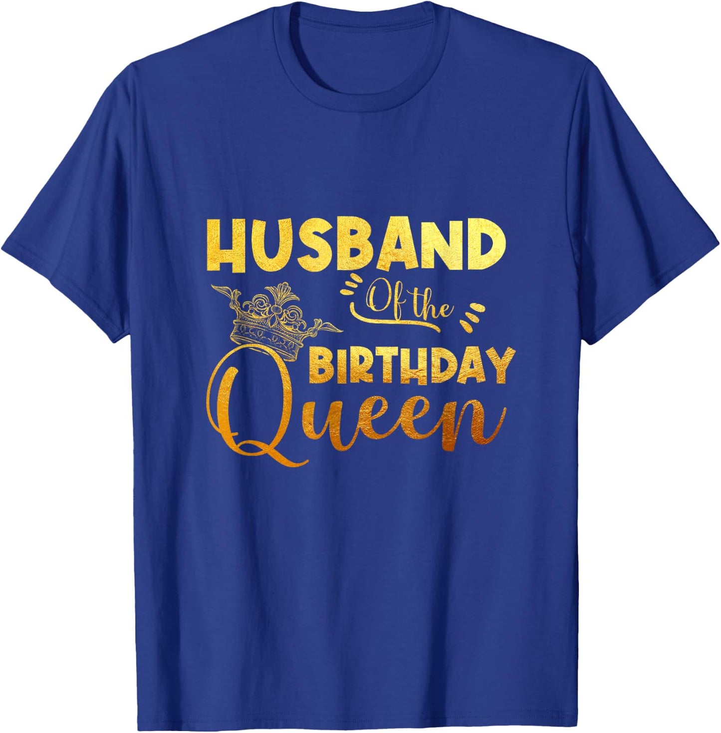 Husband Of The Birthday Queen Bday Party T-Shirt - T-Shirt | Royal