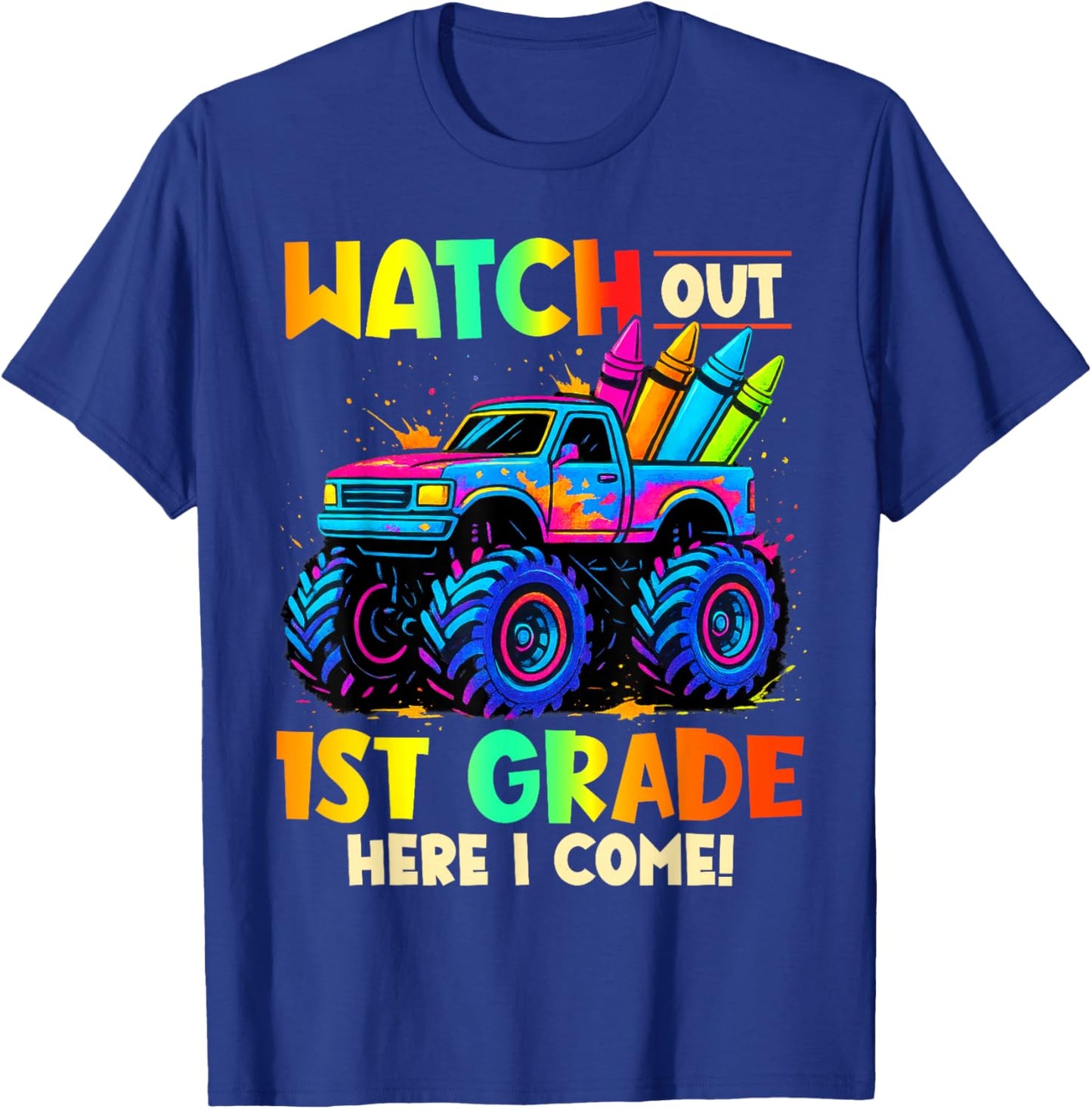 Watch Out 1st Grade Here I Come Monster Truck School Kids T-Shirt - T-Shirt | Royal