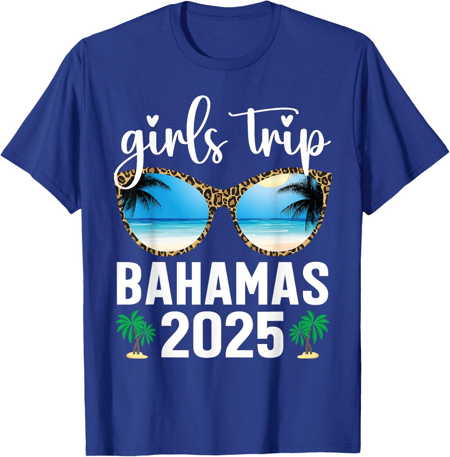 Girls Trip Bahamas 2025 Leopard Sunglasses Summer Vacation T-Shirt - T-Shirt | Royal