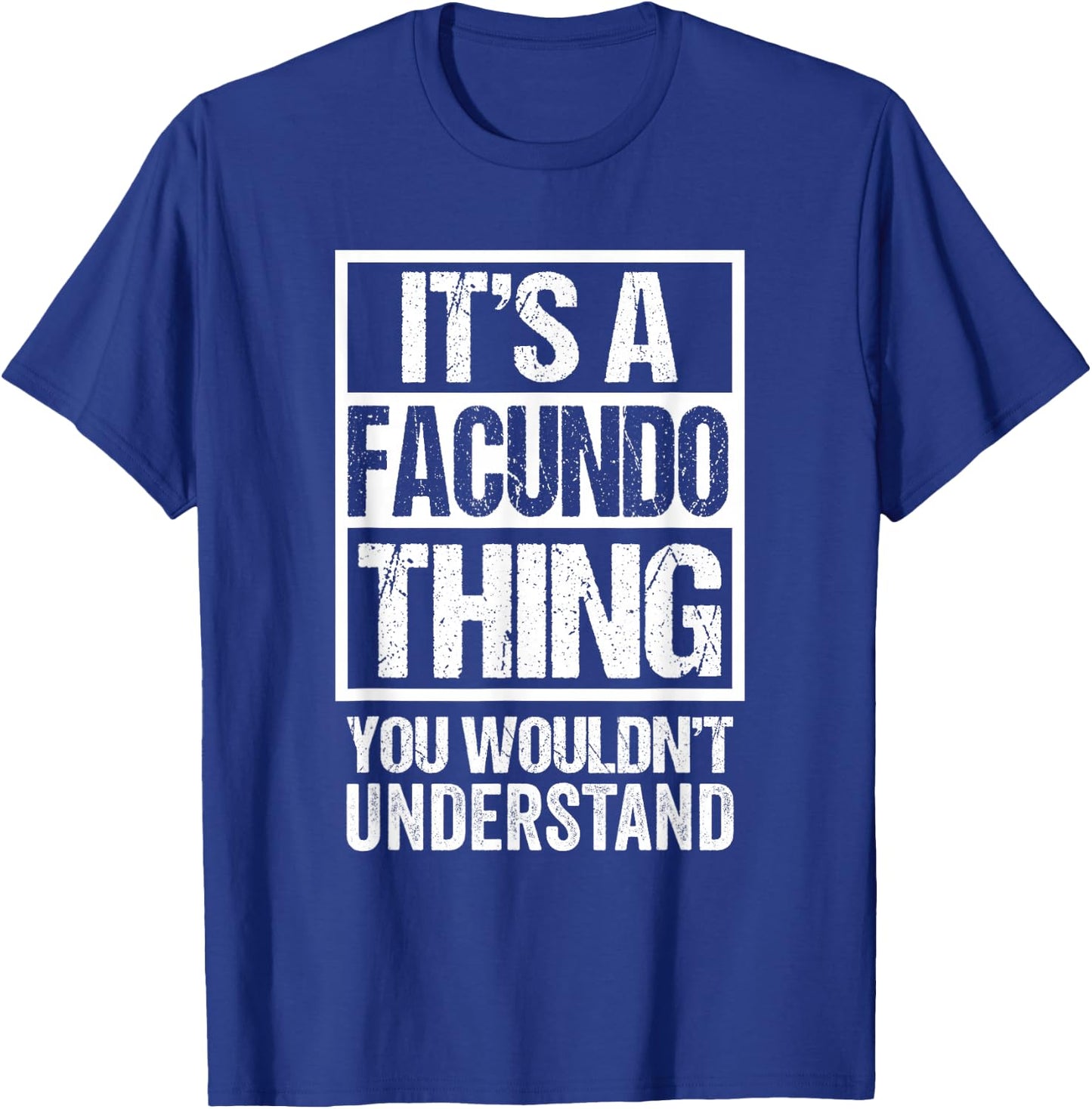 It's A Facundo Thing You Wouldn't Understand First Name T-Shirt - T-Shirt | Royal
