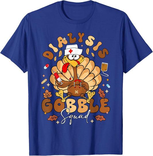 Dialysis Turkey Gobble Squad Thanksgiving Dialysis Nurse T-Shirt - T-Shirt | Royal