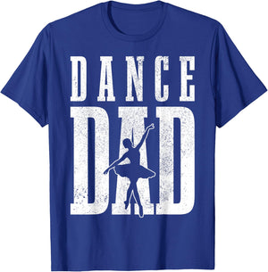 Dance Dad Ballet Dancer Ballerina Dancing Father's Day Gift T-Shirt - T-Shirt | Royal