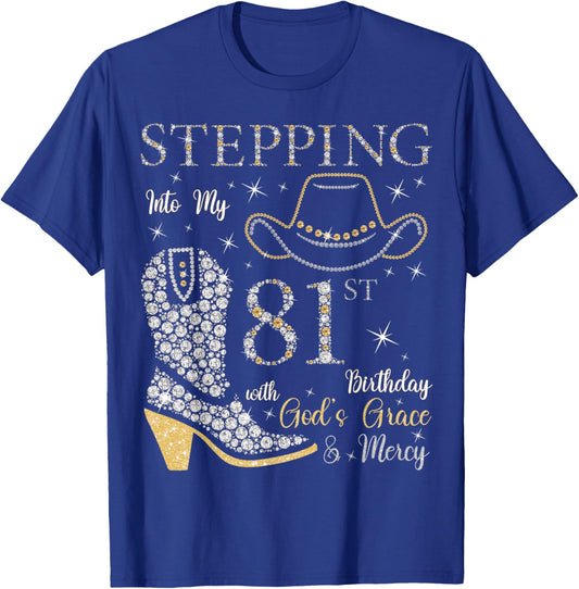 Stepping Into My 81st Birthday With God's Grace and Mercy T-Shirt - T-Shirt | Royal