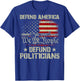 Gun American Flag Defend America Defund Politicians on back T-Shirt - T-Shirt | Royal