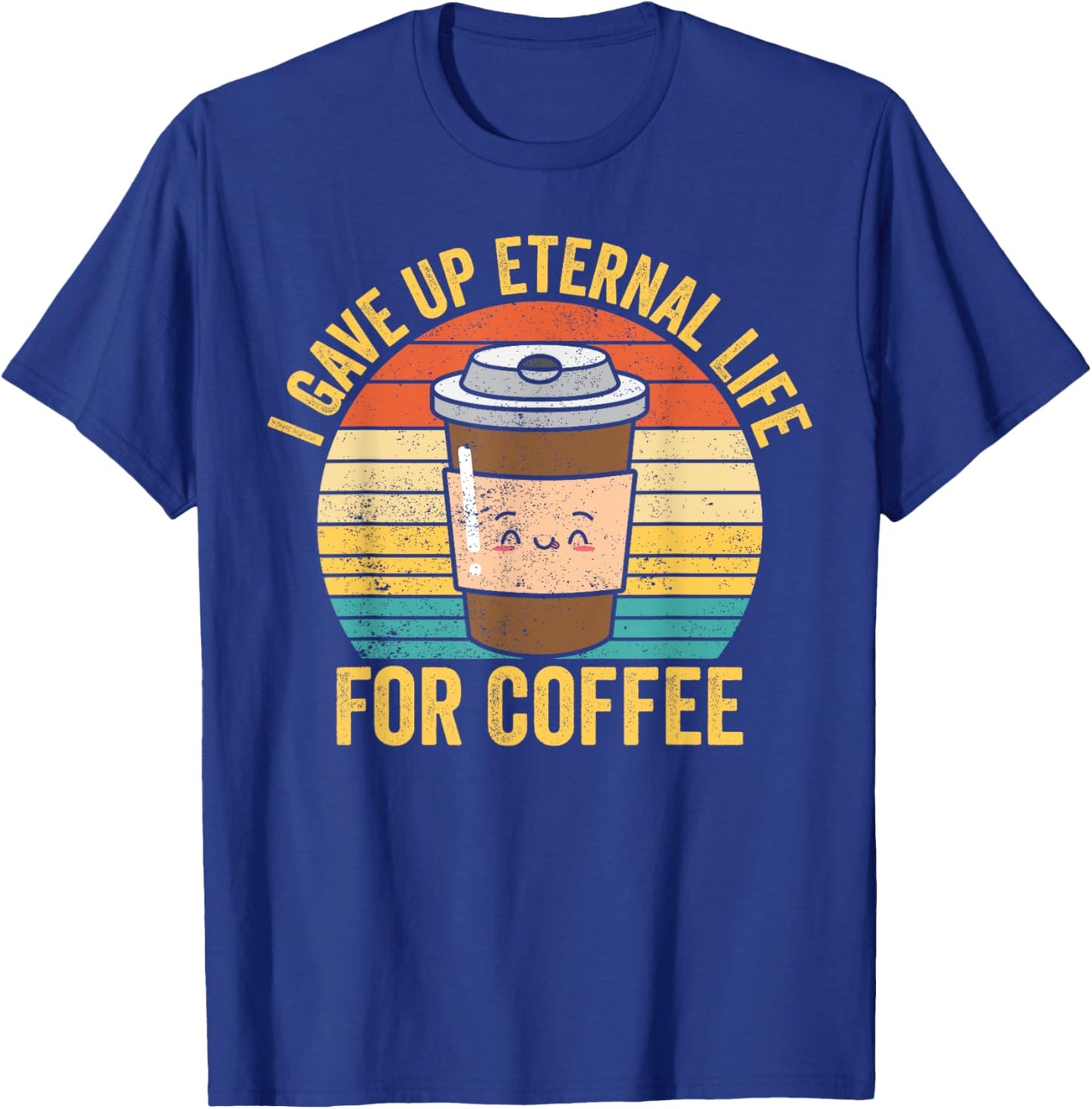 Funny Ex Mormon LDS Exmo I Gave Up Eternal Life For Coffee T-Shirt - T-Shirt | Royal