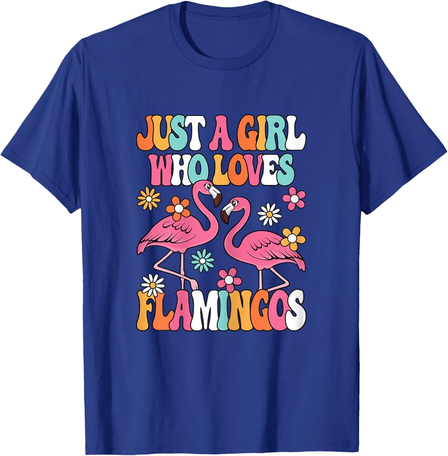 Just A Girl Who Loves Flamingos Cute Groovy Girls Kids T-Shirt - T-Shirt | Royal