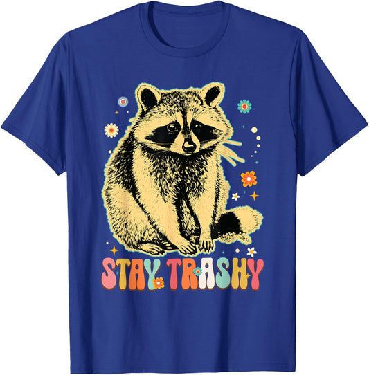 Stay Trashy Raccoon Shirt Funny Racoon Trash Panda Groovy T-Shirt - T-Shirt | Royal