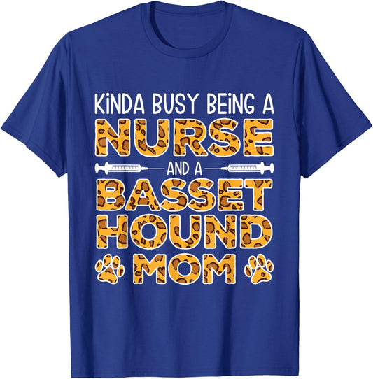 Busy Being Nurse Dog Mother - Basset Hound Mom Men Women T-Shirt - T-Shirt | Royal