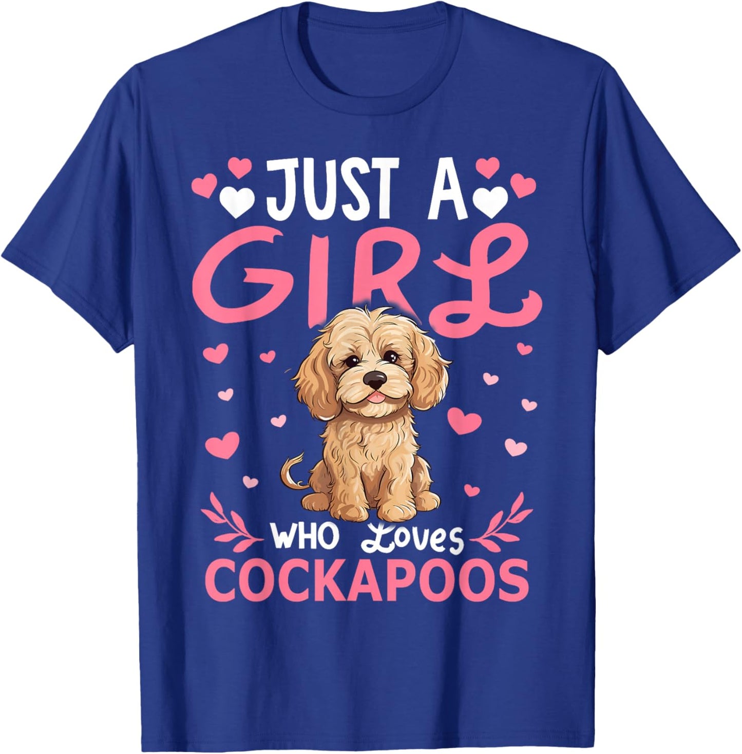 Cockapoo Dog Girls Women Just A Girl Who Loves Cockapoos T-Shirt - T-Shirt | Royal