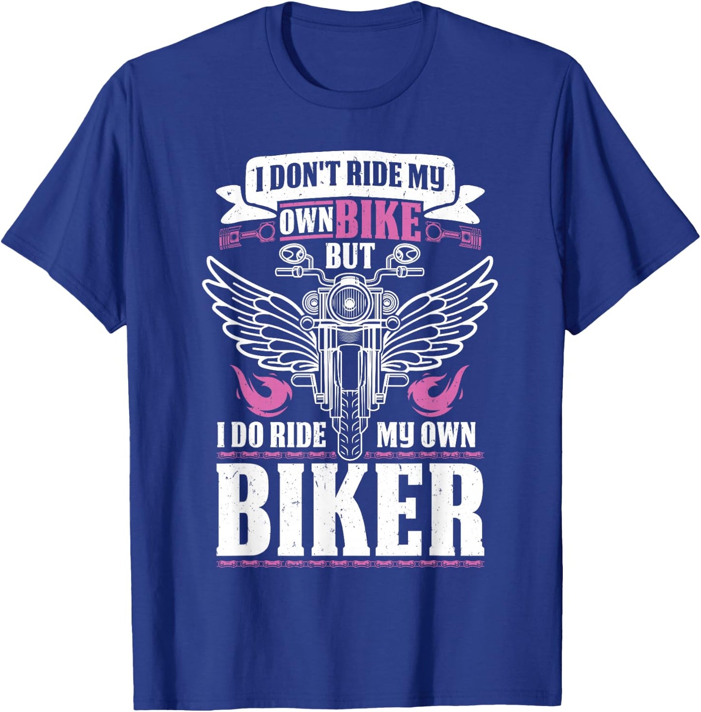 Motorcycle I Do Ride My Own Biker Girlfriend Wife T-Shirt - T-Shirt | Royal