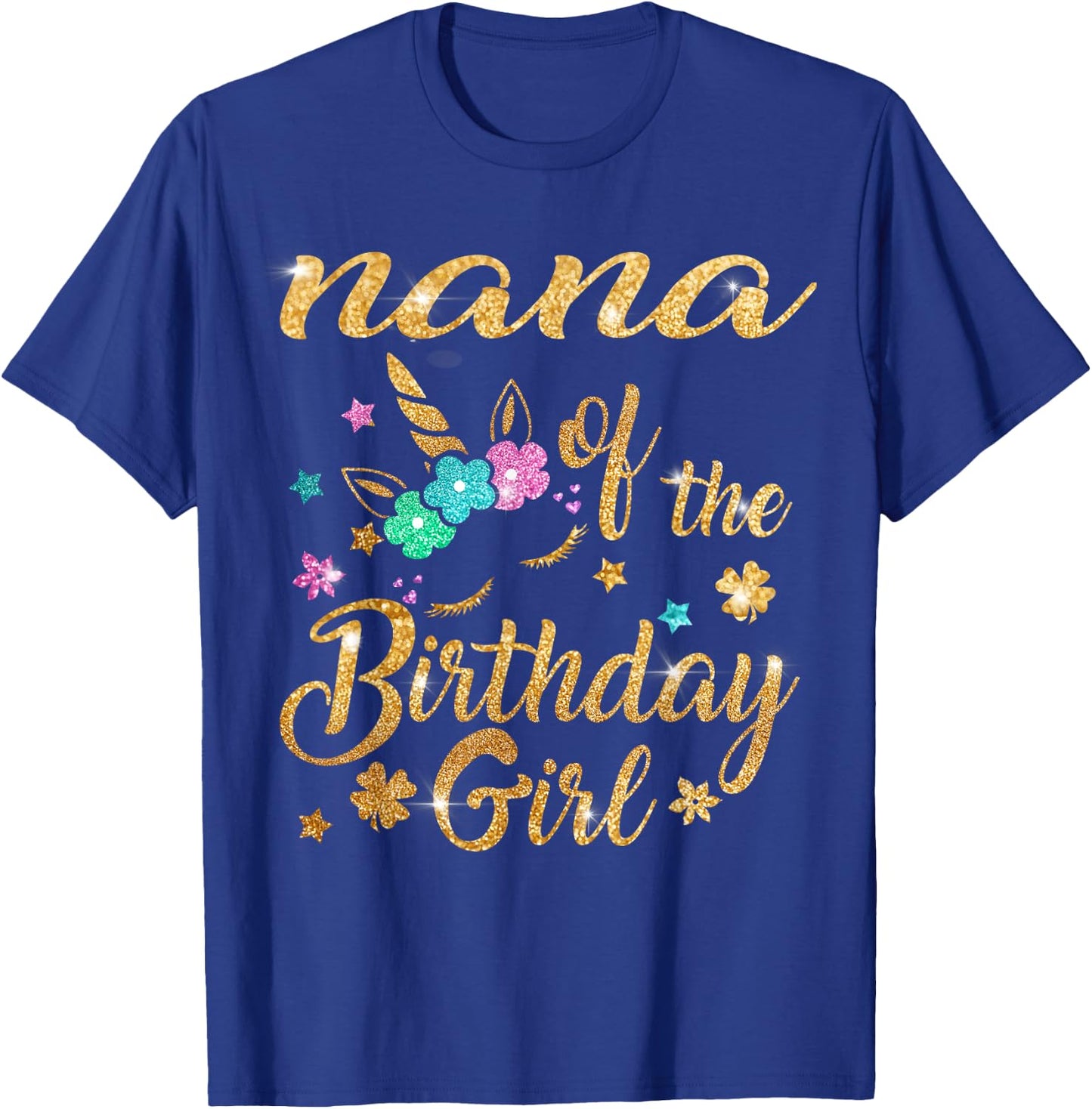 Nana of The Birthday Girl Grandma Unicorn T-Shirt - T-Shirt | Royal