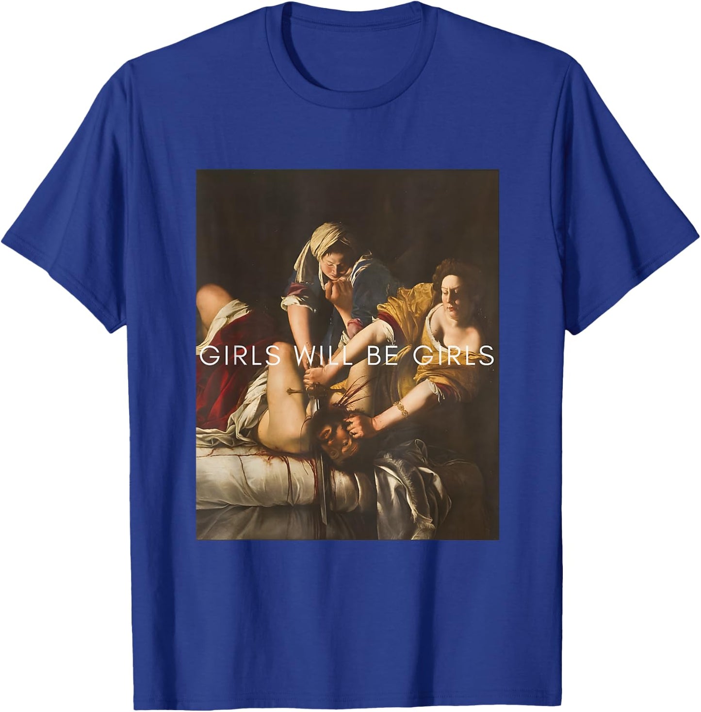 Girl Will Be Girls Judith Holofernes Feminist Girl Power T-Shirt - T-Shirt | Royal