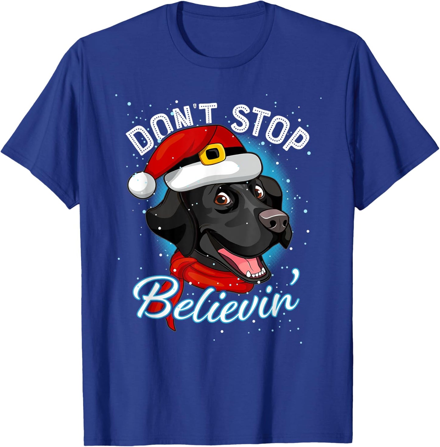 Don't Stop Believin Black Lab Santa Dog Lover Gift Christmas T-Shirt - T-Shirt | Royal
