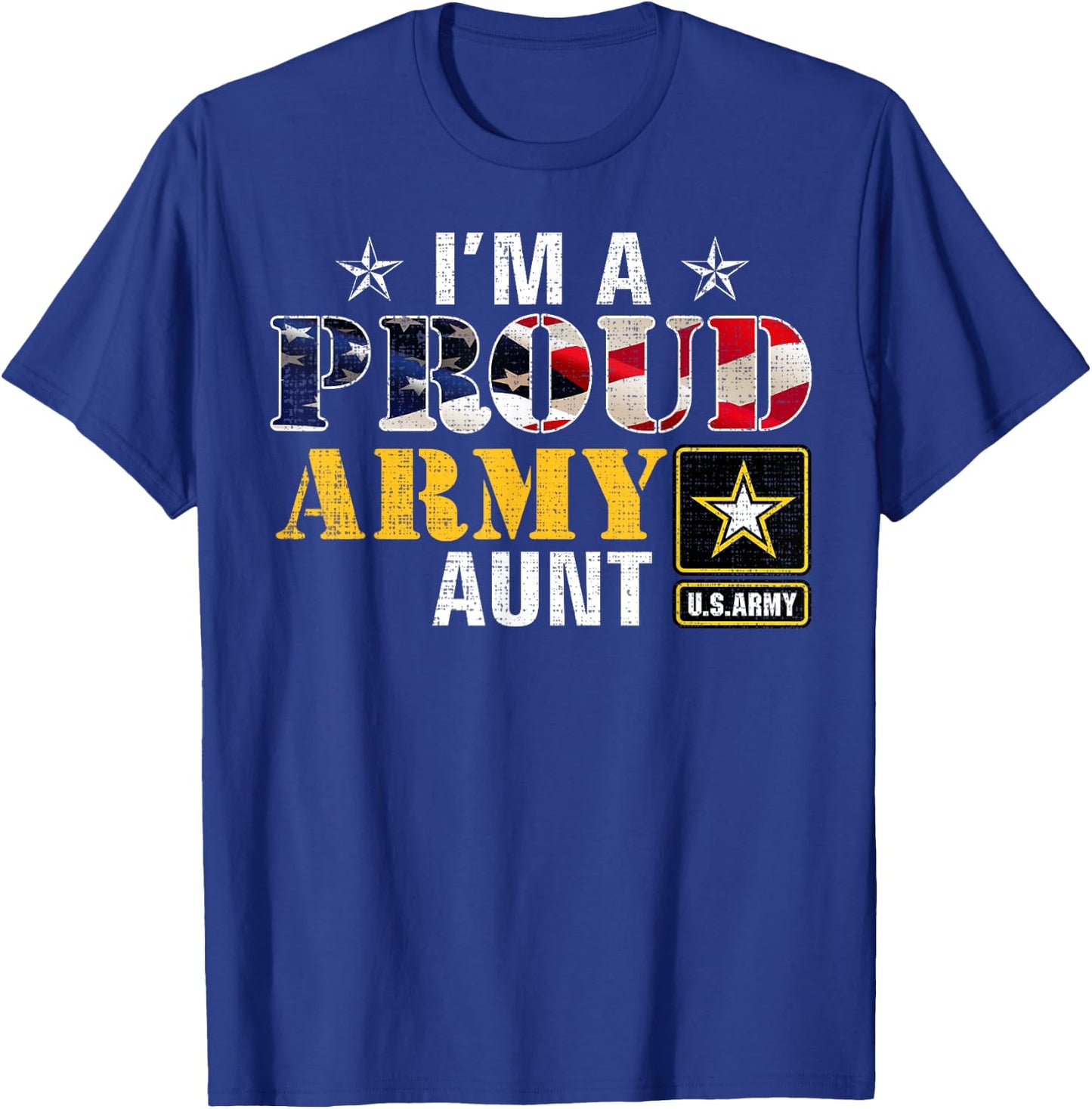 I'm A Proud Army Aunt American Flag Military Gift Veteran T-Shirt - T-Shirt | Royal