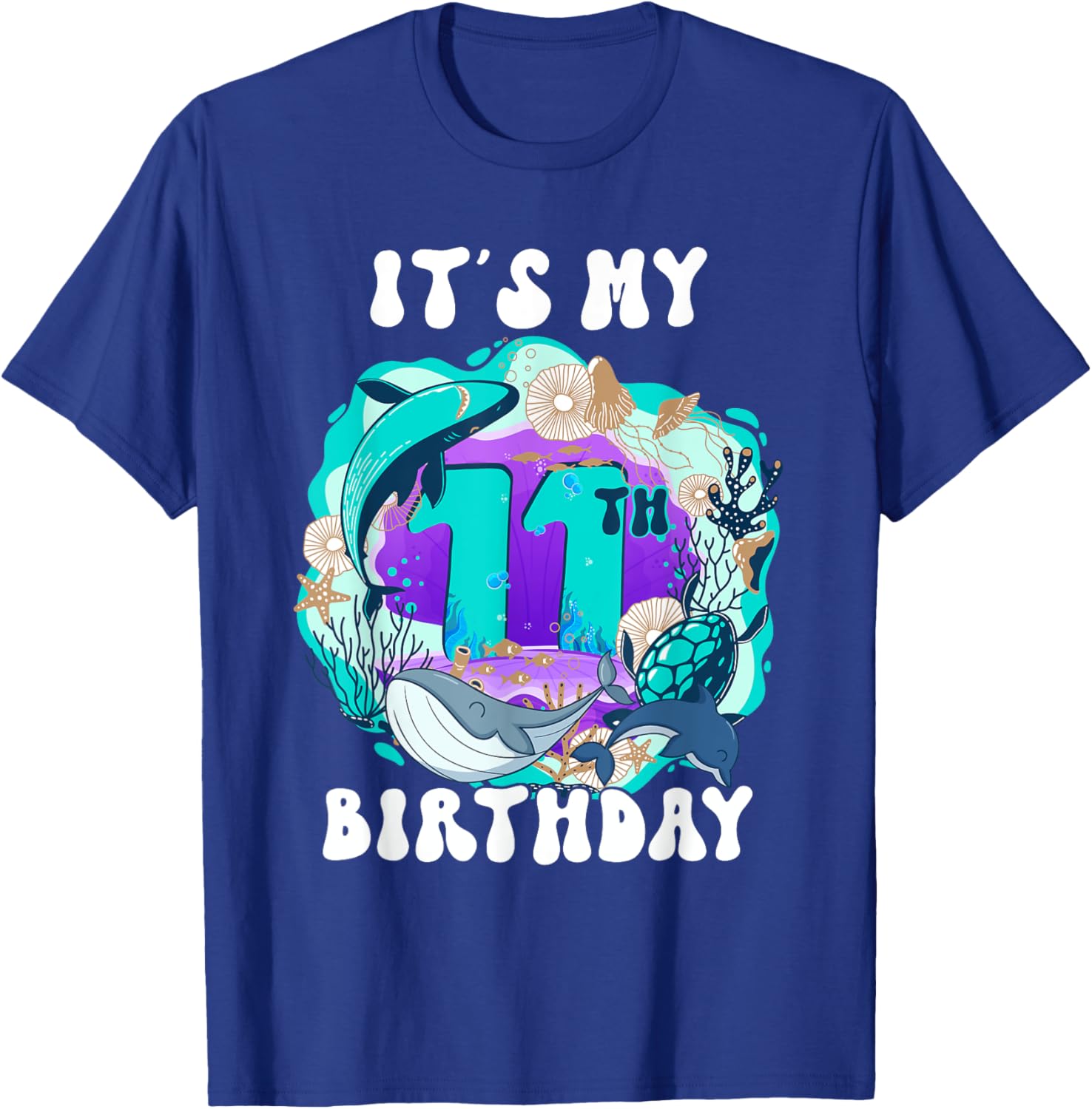 My 11 Year Old Ocean Life Whale Dolphin Shark 11th Birthday T-Shirt - T-Shirt | Royal