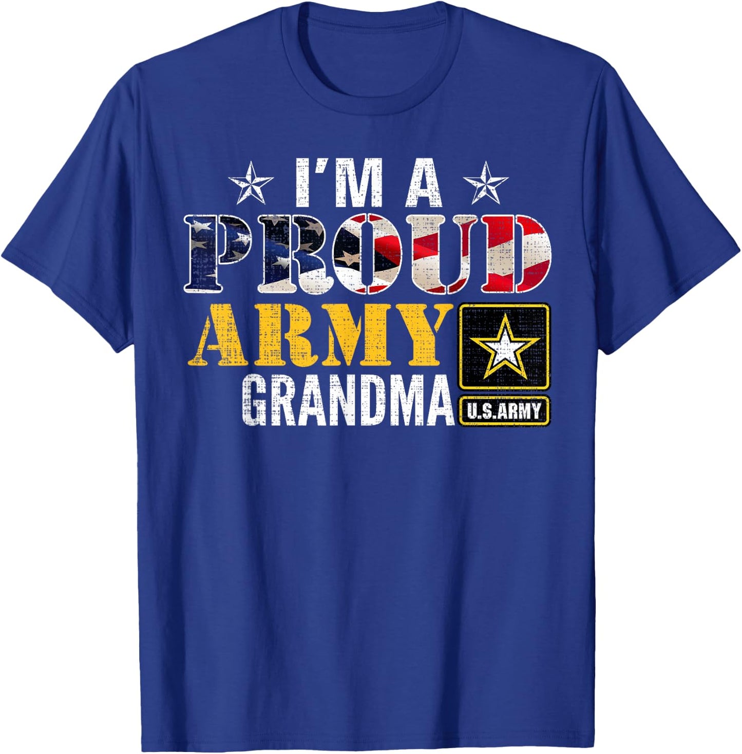 I'm A Proud Army Grandma American Flag Military Gift Veteran T-Shirt - T-Shirt | Royal