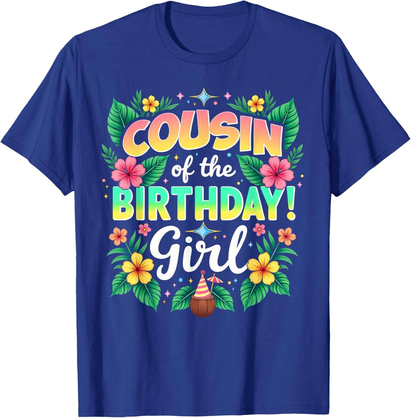 Aloha Hawaii Cousin Of The Birthday Girl T-Shirt - T-Shirt | Royal