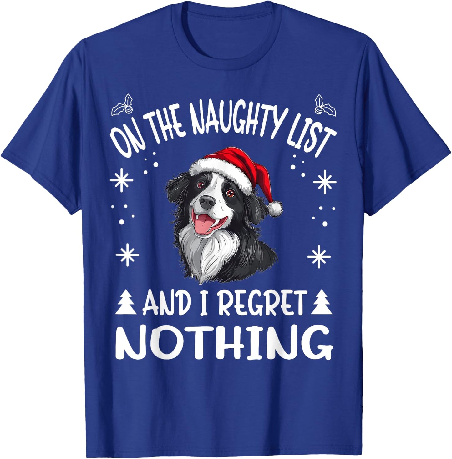 Cute Border Collie Dog Christmas On The Naughty List and I T-Shirt - T-Shirt | Royal