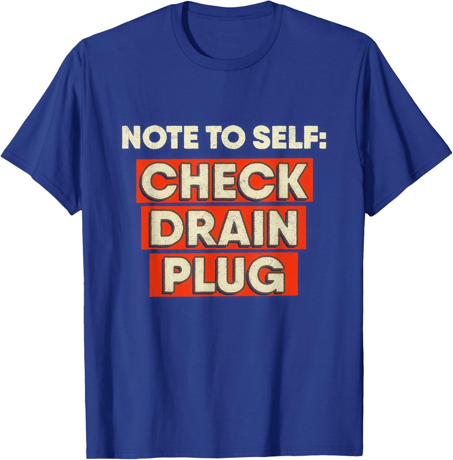 Check Drain Plug Note Boat Fishing Camping T-Shirt - T-Shirt | Royal