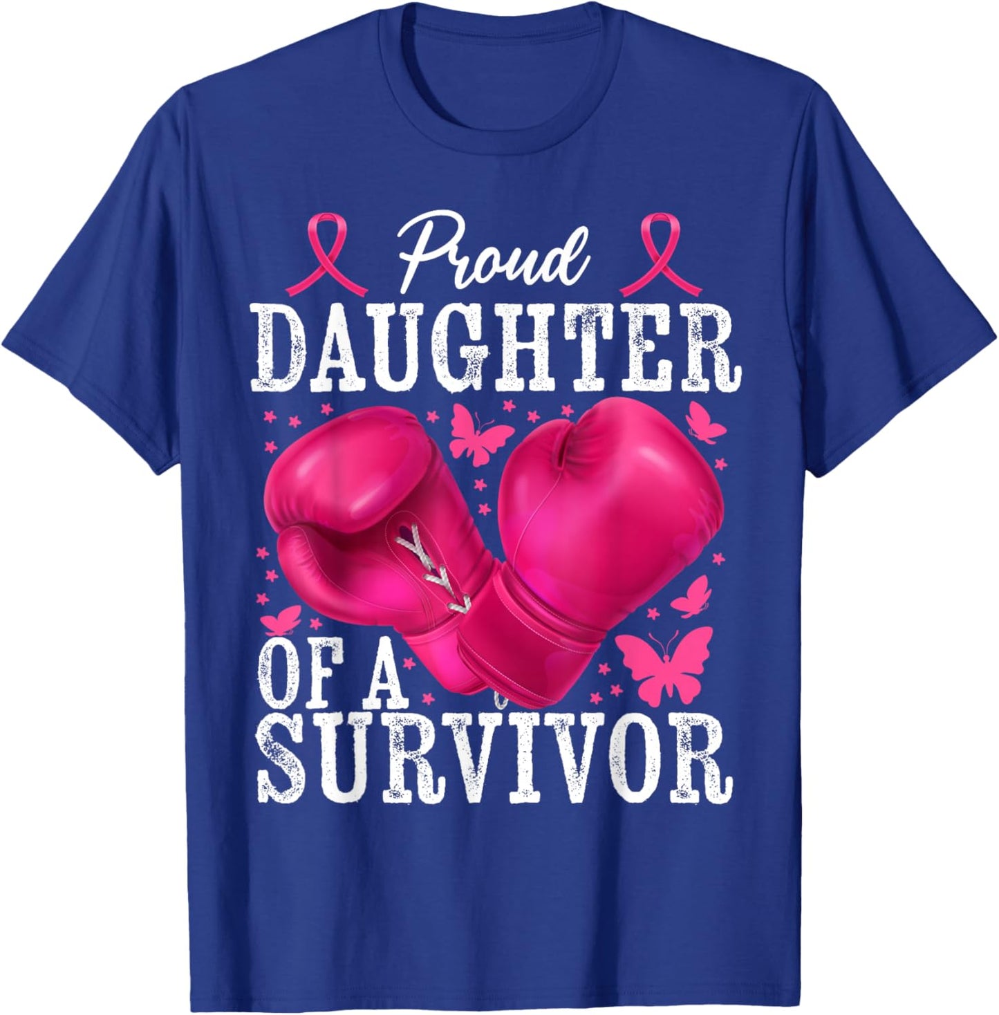 Proud Daughter Of Survivor Breast Cancer Boxing Gloves Pink T-Shirt - T-Shirt | Royal