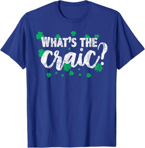 Craic Irish Expression Pride Ireland St Patricks Funny Gag T-Shirt - T-Shirt | Royal