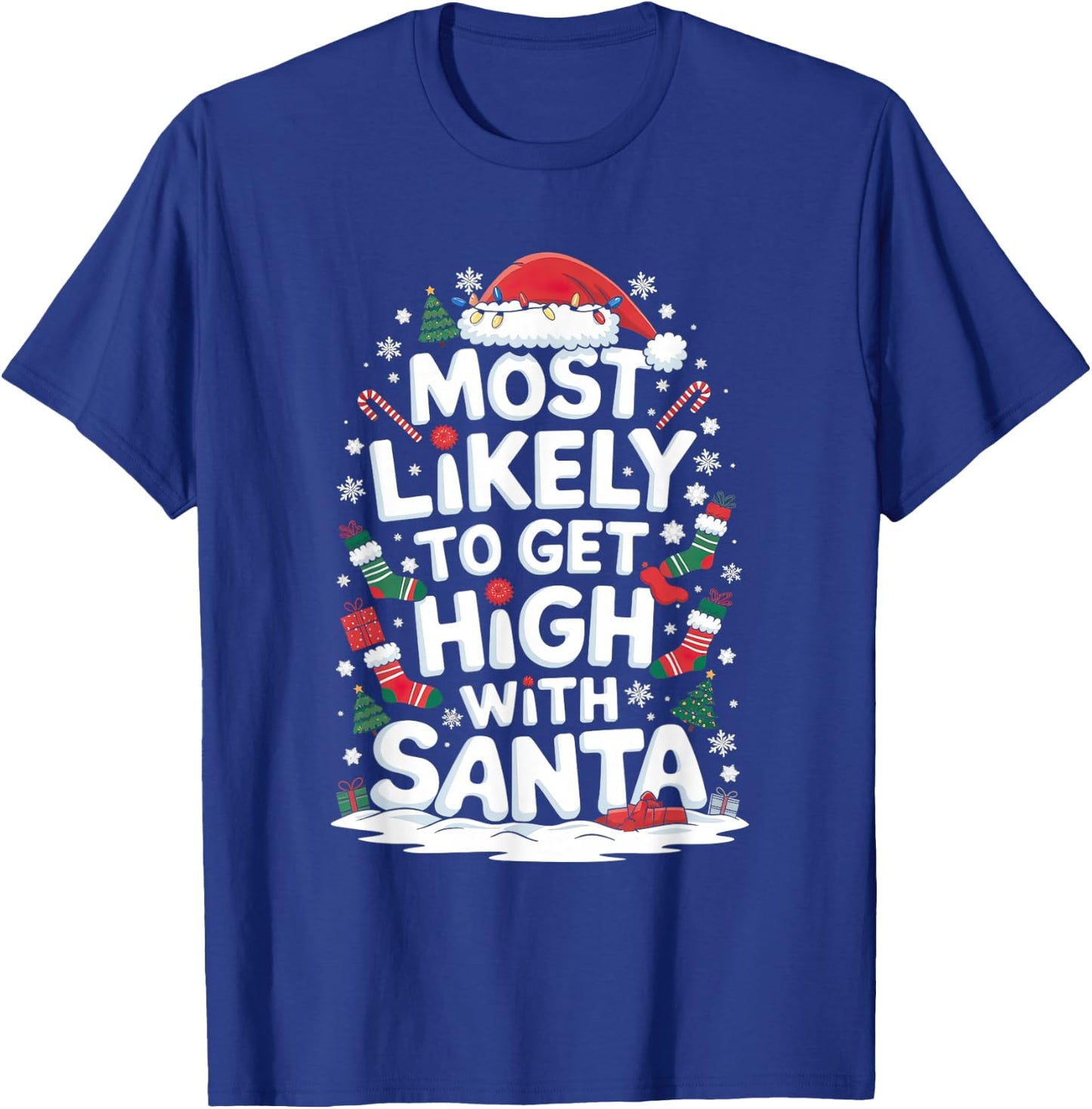 Most Likely-To Get High With Santa Shirt Christmas Funny T-Shirt - T-Shirt | Royal